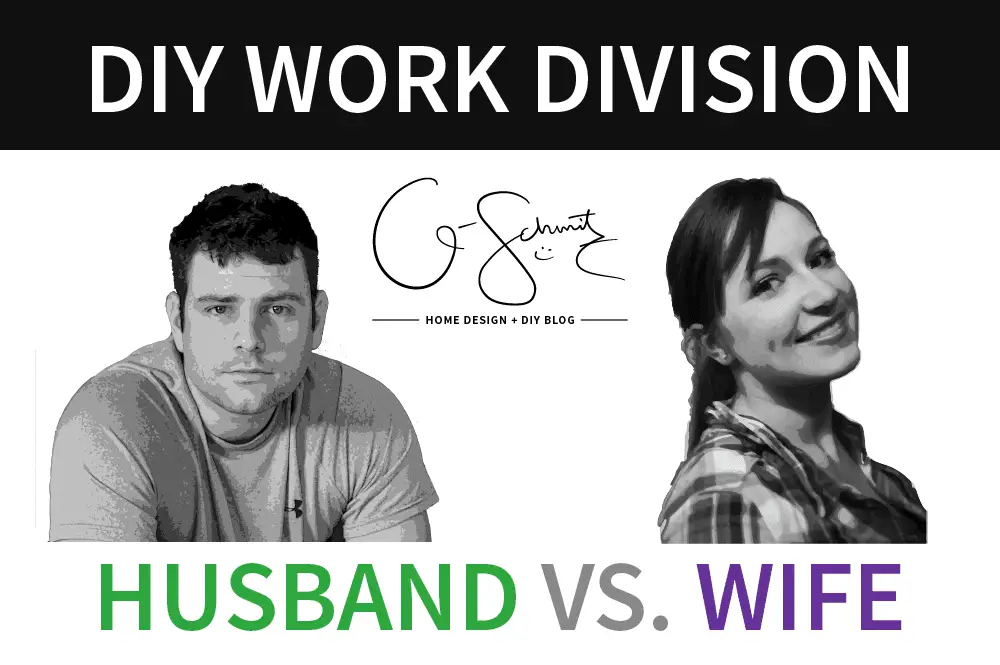 Today I want to talk about the DIY work division in our house (basically how the DIY work is divided between the Husband and I).