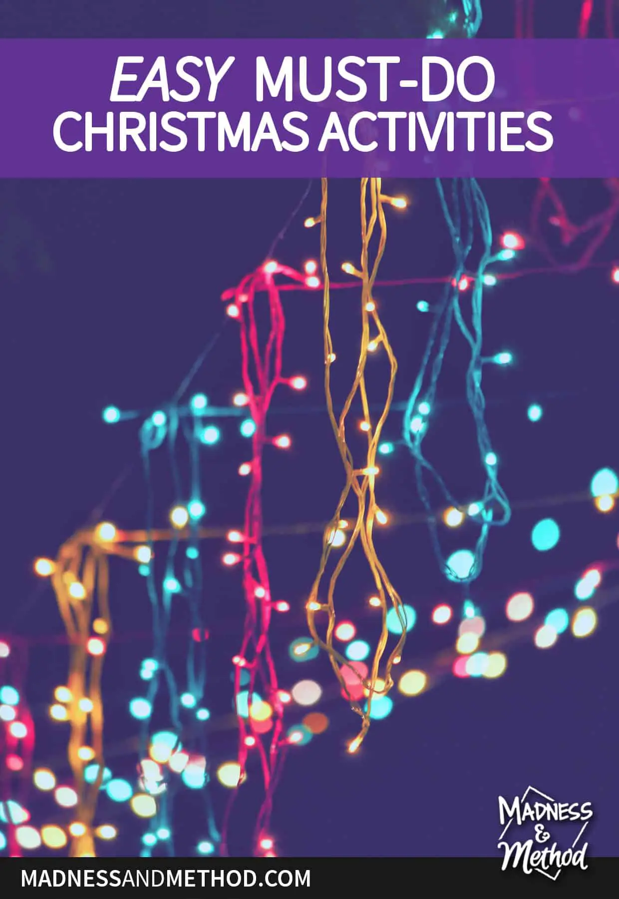 easy must do christmas activities text overlay with christmas lights