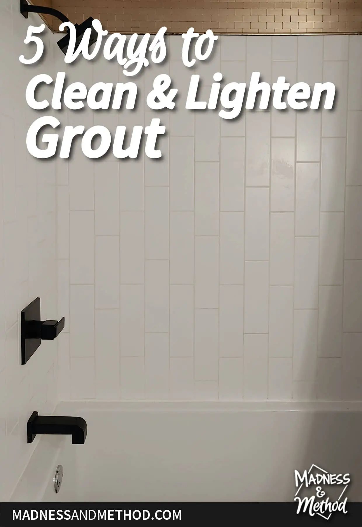 5 ways to clean and lighten grout text overlay on white tile tub surround
