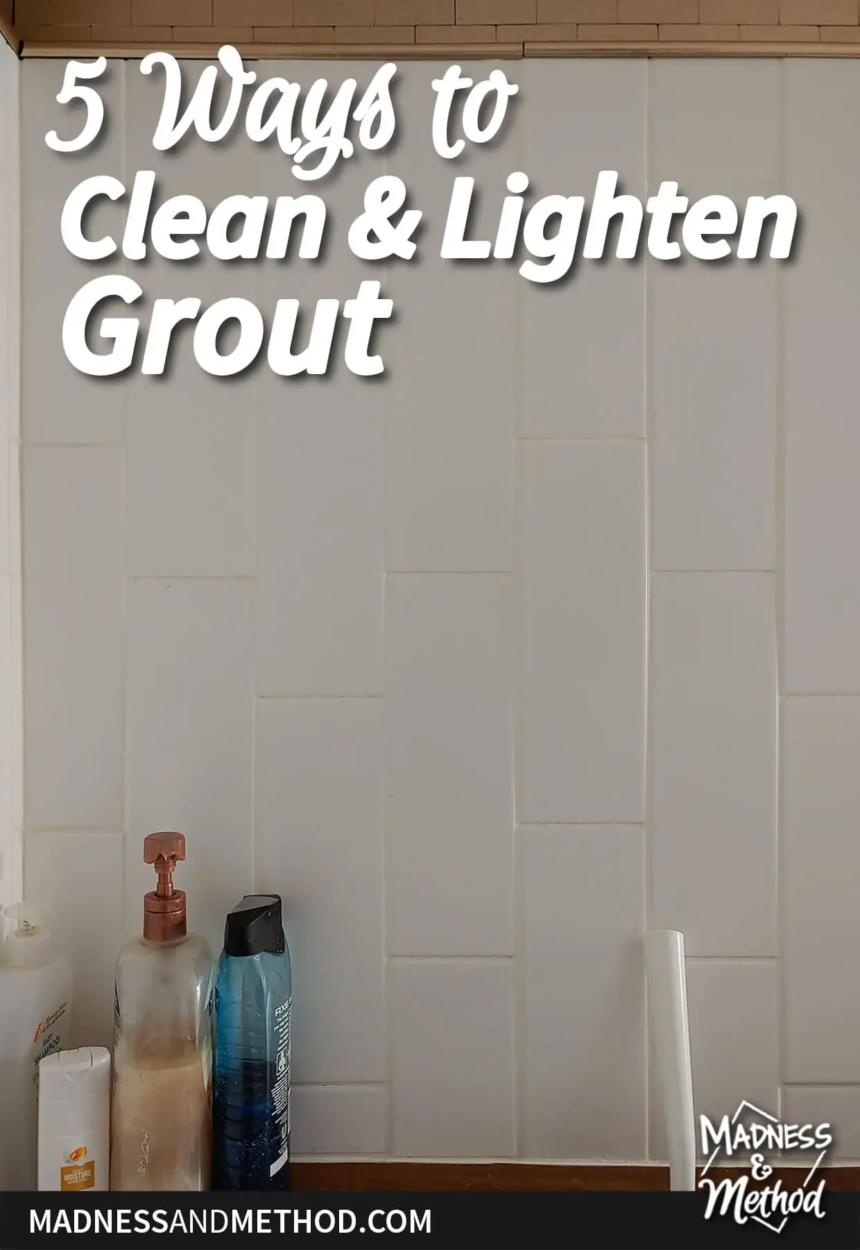 clean and lighten grout text overlay on shower ledge with soaps