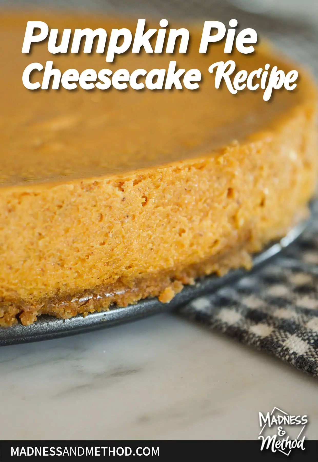 pumpkin pie cheesecake recipe text overlay with closeup of side