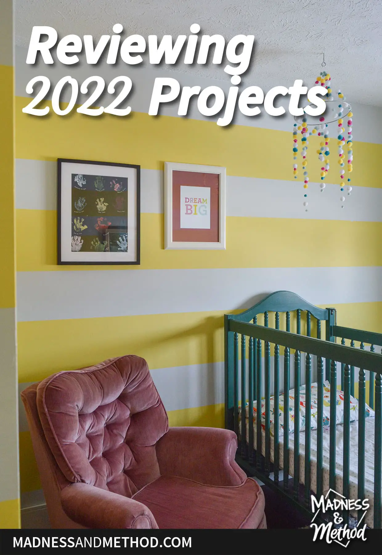 reviewing 2022 projects text overlay yellow stripe nursery