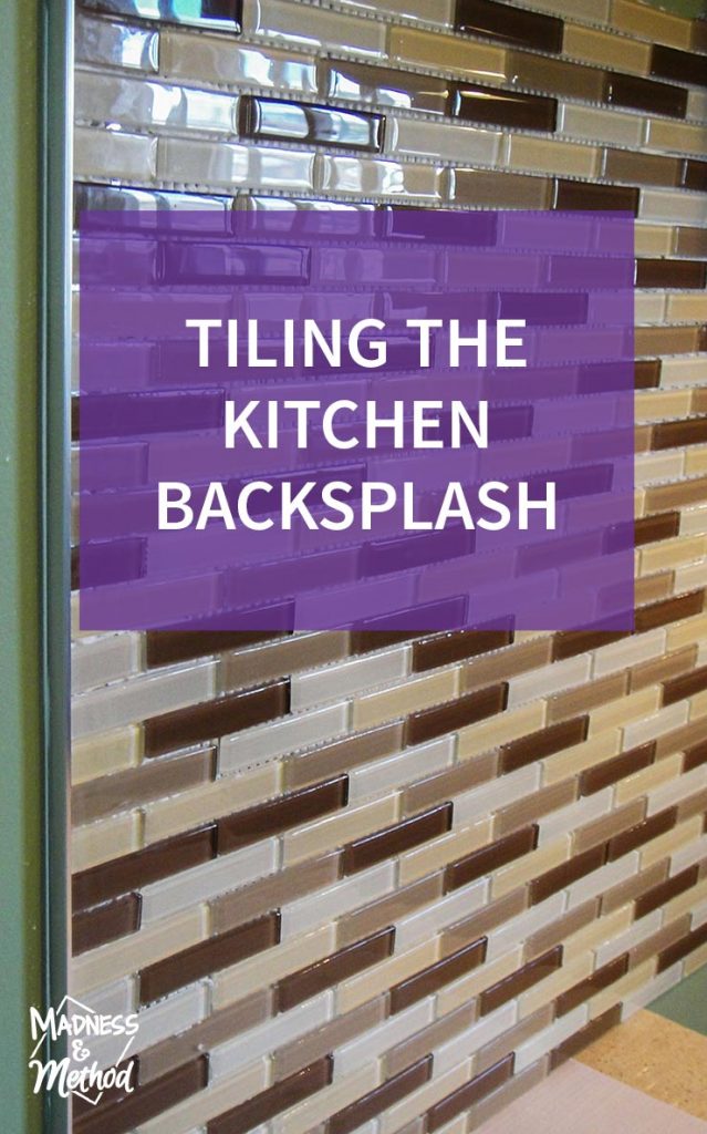 Tiling the Kitchen Backsplash Madness & Method