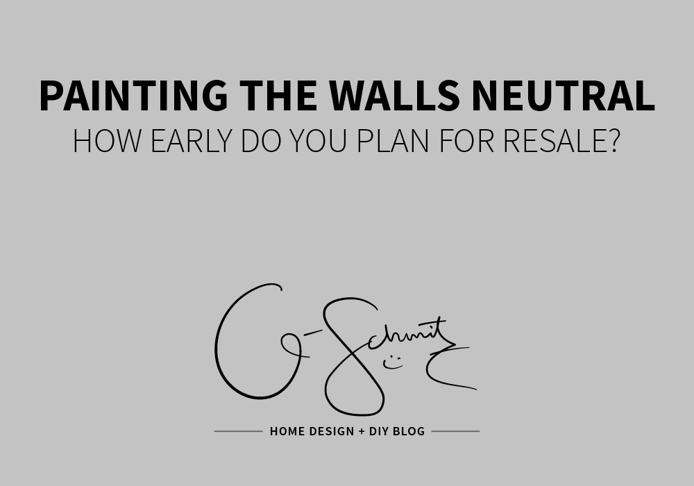 Thinking of selling your house and have some bright paint or custom design choices that might not appeal to all buyers? How early do you plan for resale?