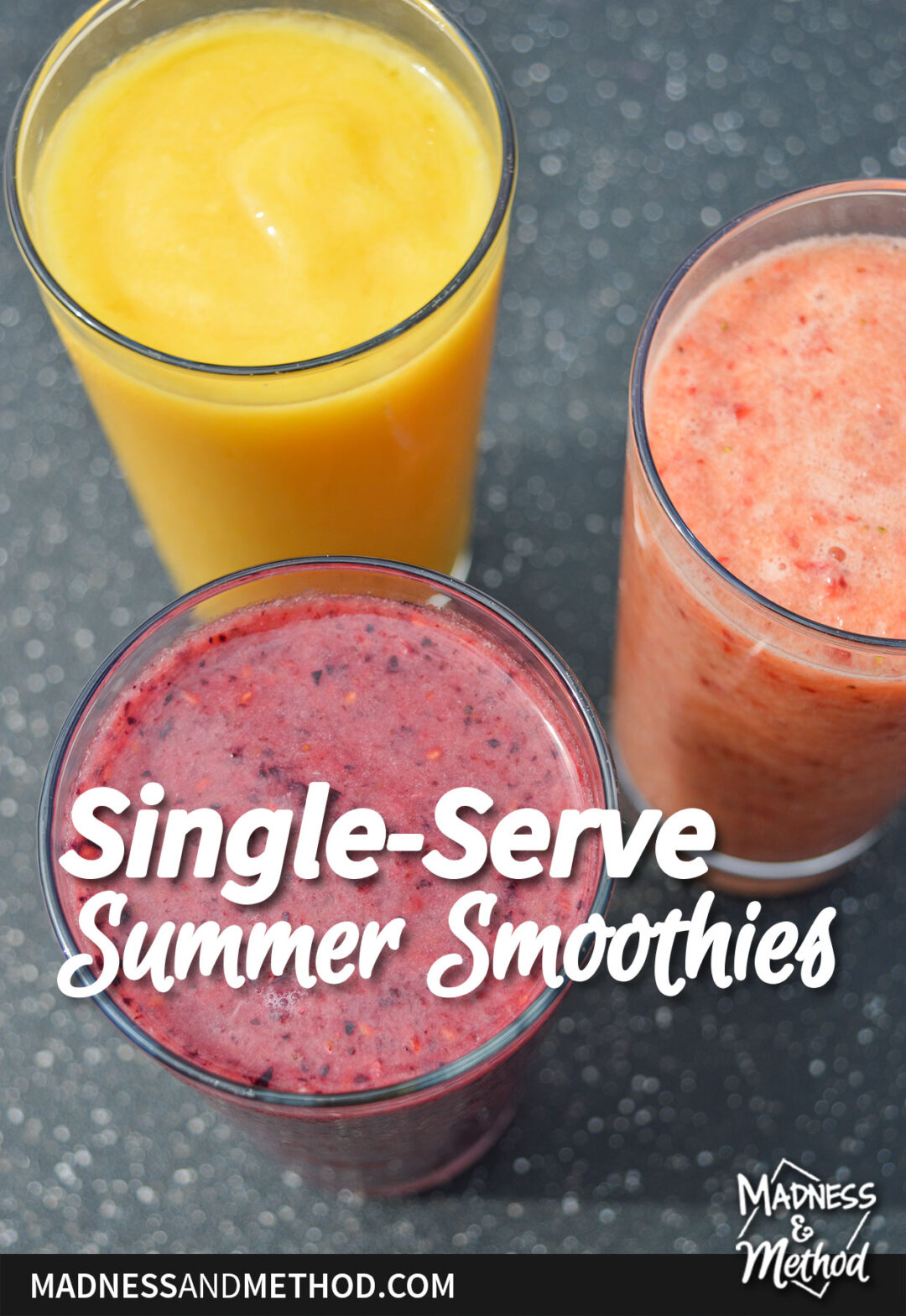 SingleServe Summer Smoothies Madness & Method