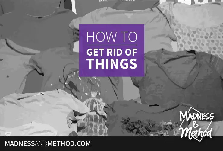 Whether spring cleaning, starting to declutter, becoming a minimalist, moving, or whatever else, you might be asking yourself how to get rid of things!?