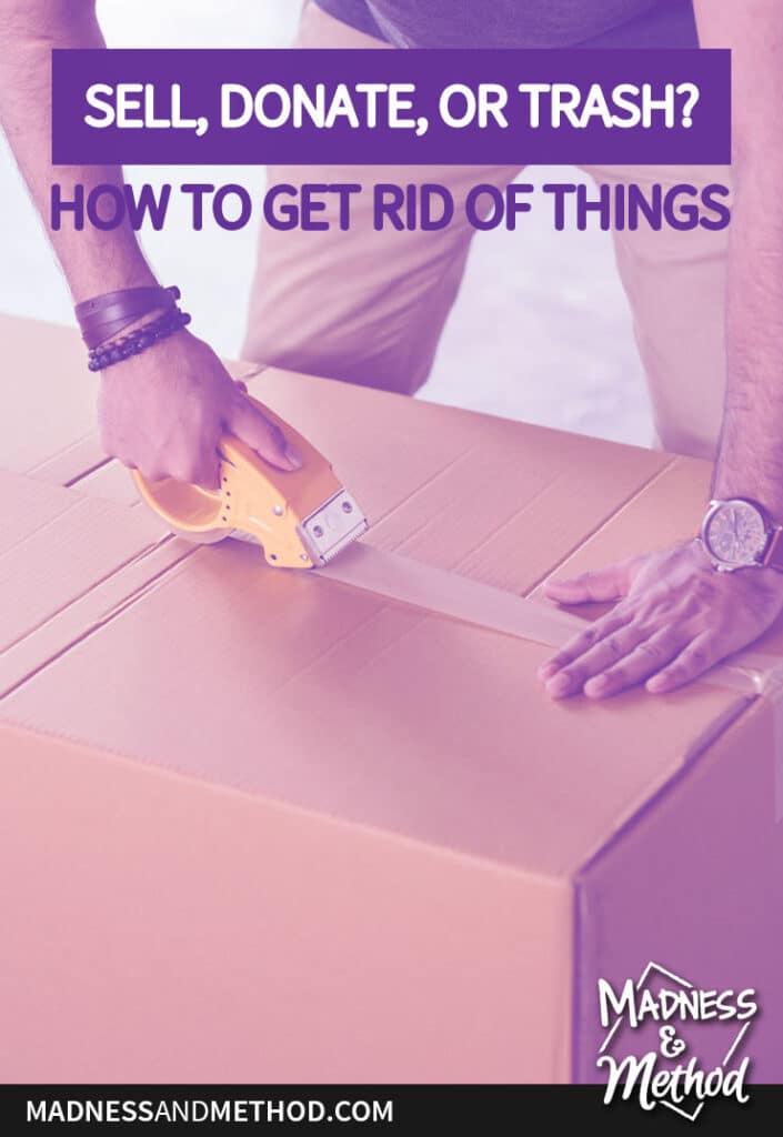 How To Get Rid of Things Madness & Method