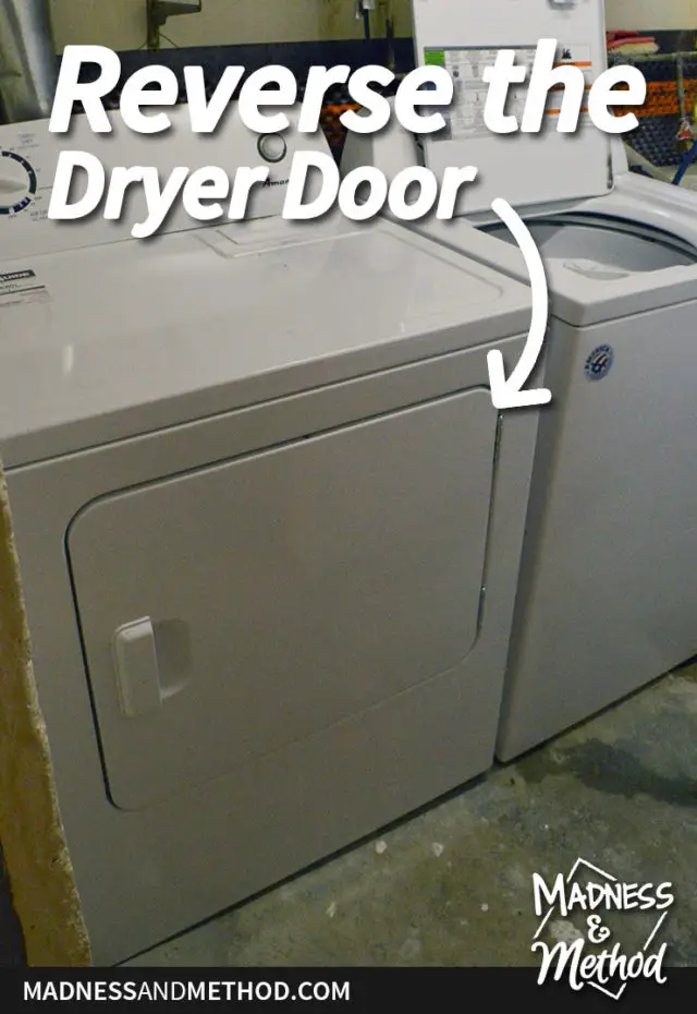 Reverse a Dryer Door Madness & Method