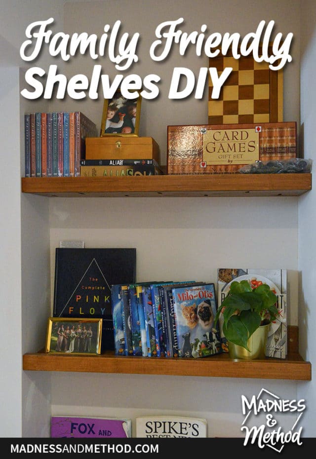 Our (Renter &) FamilyFriendly Shelves Madness & Method