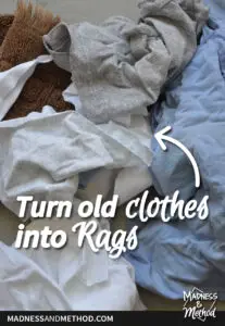 turn old clothes into rags text overlay on pile of cloth rags