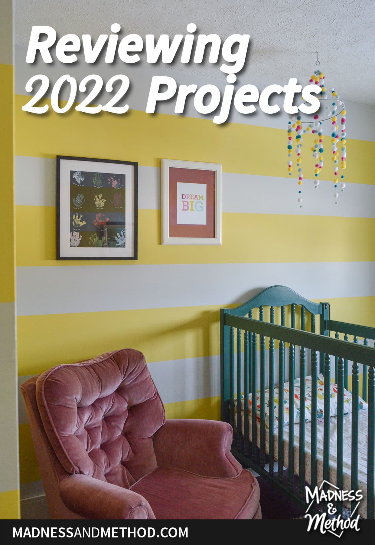 reviewing 2022 projects text overlay yellow stripe nursery
