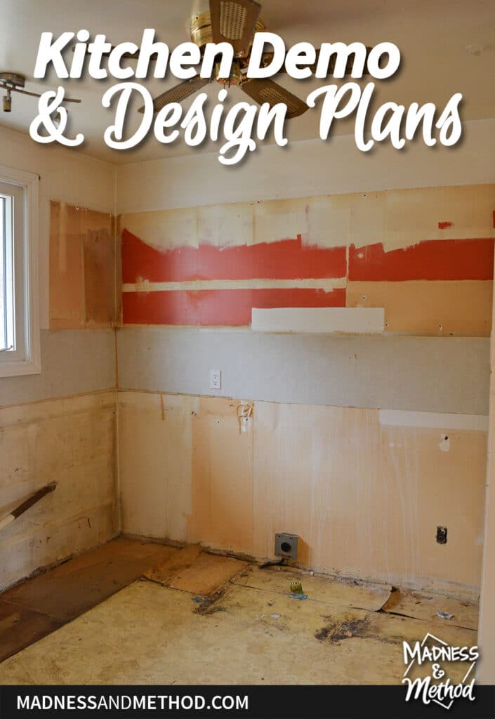 Kitchen Demo & Plans | Madness & Method